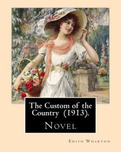 Cover for Edith Wharton · The Custom of the Country (1913). By (Paperback Book) (2017)