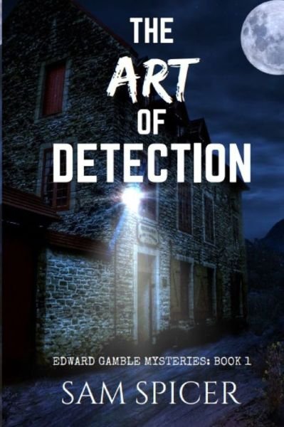 Cover for Sam Spicer · The Art of Detection (Paperback Book) (2017)