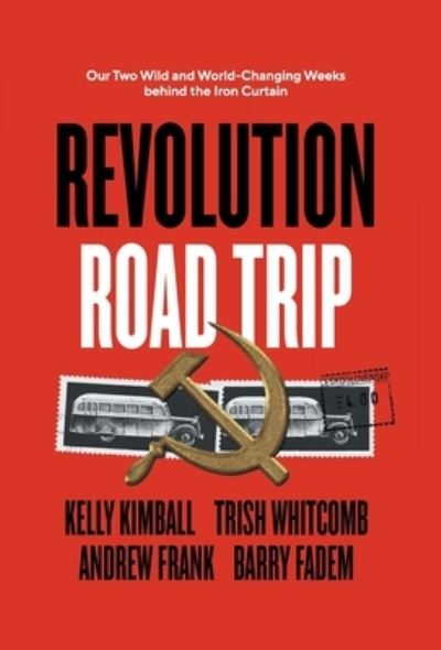 Cover for Kelly Kimball · Revolution Road Trip (Book) (2023)