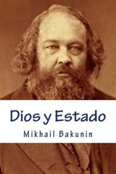 Cover for Mikhail Aleksandrovich Bakunin · Dios Y Estado (Paperback Book) (2017)