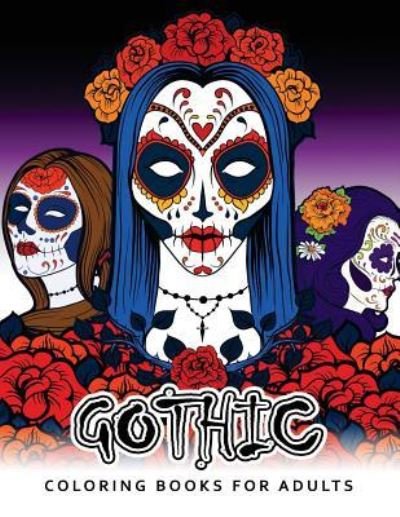 Cover for Adult Coloring Books · Gothic Coloring Books for Adults (Taschenbuch) (2017)