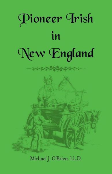 Cover for Professor Michael J O'Brien · Pioneer Irish in New England (Paperback Book) (2013)