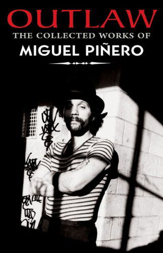 Cover for Miguel Pinero · Outlaw: the Collected Works of Miguel Pinero (Paperback Book) (2010)