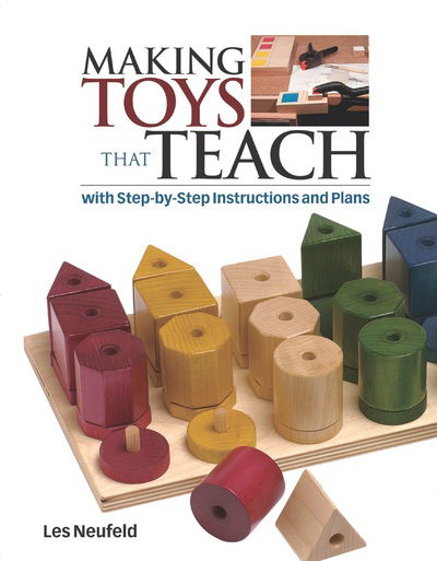 Cover for Les Neufeld · Making Toys That Teach: with Step-by-step Instructions and Plans (Paperback Book) (2003)