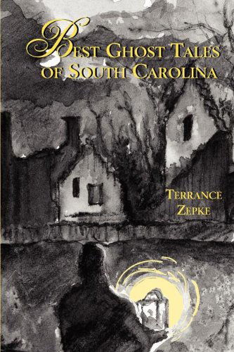 Cover for Terrance Zepke · Best Ghost Tales of South Carolina (Paperback Book) (2004)