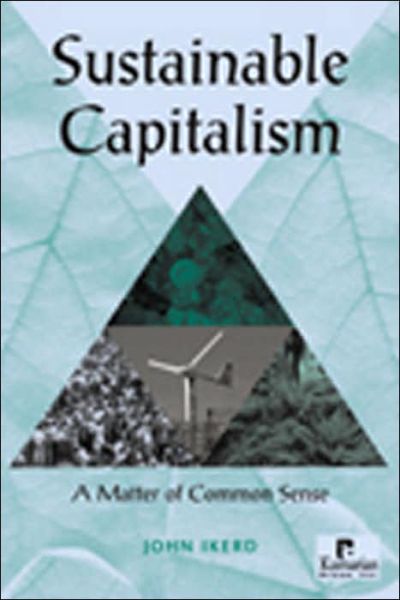 Cover for John E. Ikerd · Sustainable Capitalism: A Matter of Common Sense (Paperback Book) (2005)