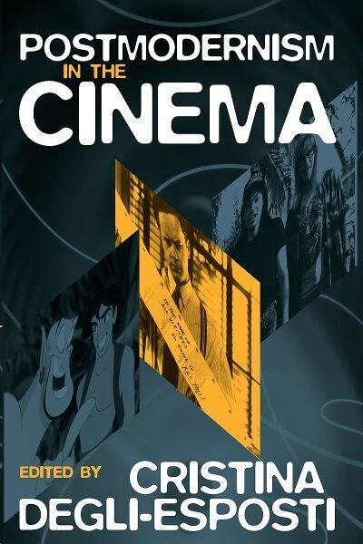 Postmodernism in the Cinema - Cristina Degli-esposti - Books - Berghahn Books, Incorporated - 9781571811066 - August 13, 1998