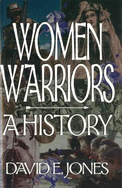 Cover for David E Jones · Women Warriors: A History - The Warriors (Hardcover Book) [size M] (1997)