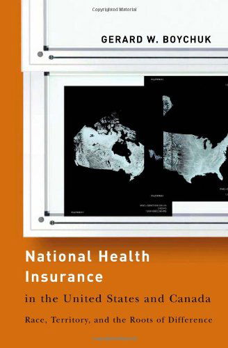Cover for Gerard W. Boychuk · National Health Insurance in the United States and Canada: Race, Territory, and the Roots of Difference - American Governance and Public Policy series (Paperback Bog) (2008)