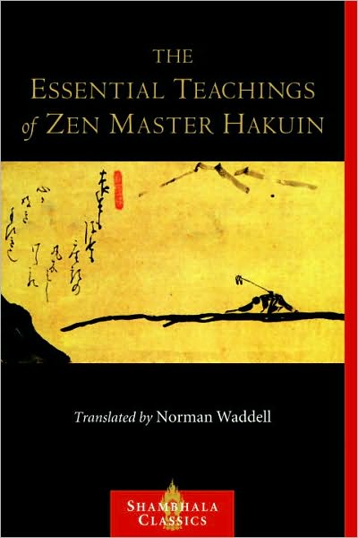 Cover for Hakuin Ekaku · The Essential Teachings of Zen Master Hakuin: A Translation of the Sokko-roku Kaien-fusetsu - Shambhala Classics (Paperback Book) (2010)