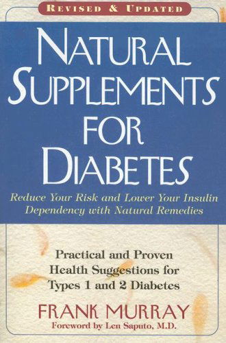 Cover for Frank Murray · Natural Supplements for Diabetes: Practical and Proven Health Suggestions for Type 1 and 2 Diabetes (Paperback Book) [Revised edition] (2007)