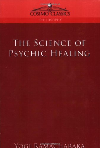 Cover for Yogi Ramacharaka · The Science of Psychic Healing (Taschenbuch) (2005)