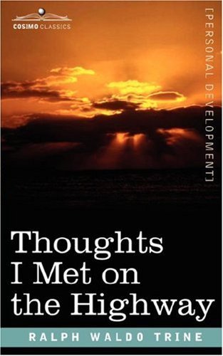 Cover for Ralph Waldo Trine · Thoughts I Met on the Highway (Paperback Book) (2007)