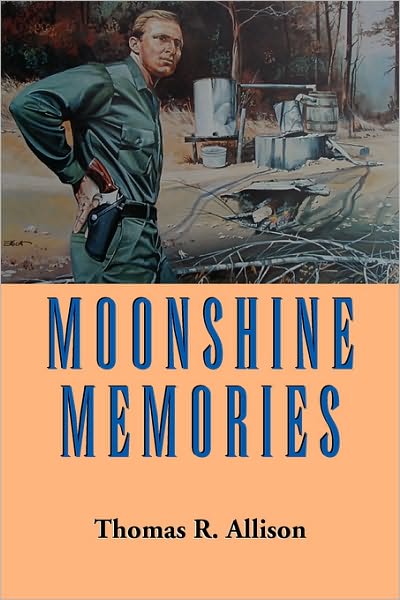 Cover for Thomas R. Allison · Moonshine Memories (Paperback Book) (2007)