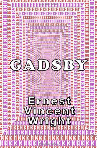 Cover for Ernest Vincent Wright · Gadsby: a Lipogram Novel (Paperback Book) (2009)