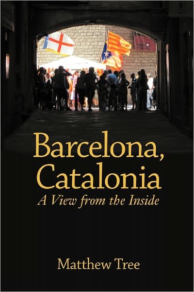 Cover for Matthew Tree · Barcelonam, Catalonia: A view from the inside (MERCH) (2011)