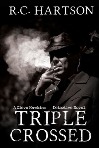 Cover for R.C. Hartson · Triple Crossed (Pocketbok) (2016)