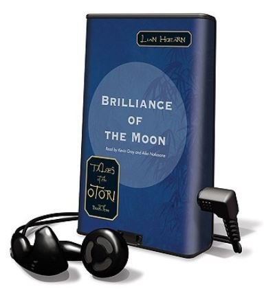 Tales of the Otori Book 3: Brilliance of the Moon - Lian Hearn - Outro - Findaway World - 9781616378066 - 1 de fevereiro de 2010