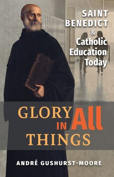 Cover for Andre Gushurst-Moore · Glory in All Things (Paperback Book) (2020)