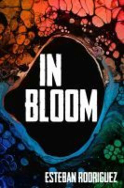 Cover for Esteban Rodriguez · In Bloom (Paperback Book) (2020)