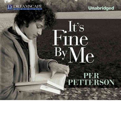 Cover for Per Petterson · It's Fine by Me (MP3-CD) [Unabridged edition] (2012)