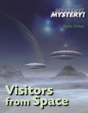 Cover for Katie Dicker · Visitors from Space (Mystery!) (Innbunden bok) (2015)