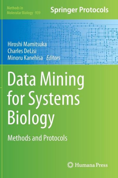 Cover for Charles Delisi · Data Mining for Systems Biology: Methods and Protocols - Methods in Molecular Biology (Hardcover Book) [2013 edition] (2012)