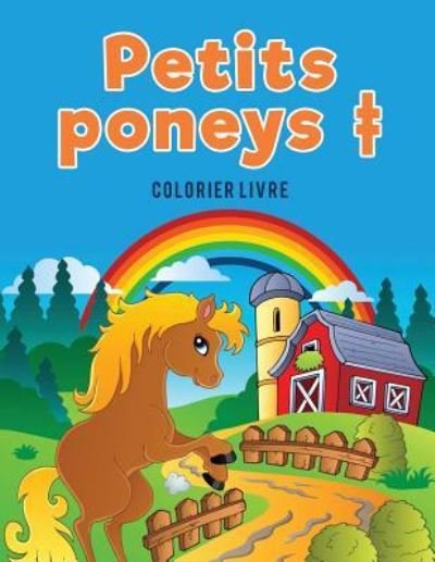 Cover for Coloring Pages Kids · Petits poneys + colorier livre (Paperback Book) (2017)