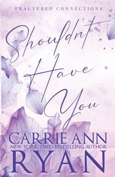 Cover for Carrie Ann Ryan · Shouldn't Have You - Special Edition (Bok) (2023)