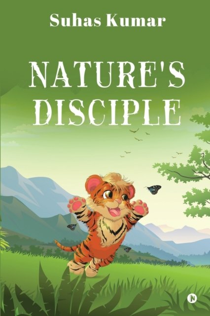 Cover for Suhas Kumar · Nature's Disciple (Paperback Book) (2021)