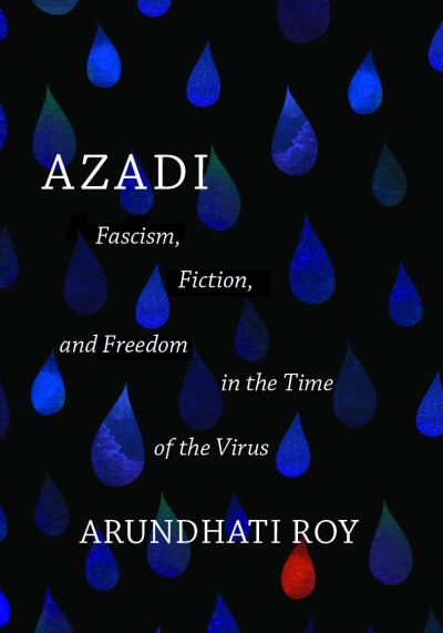 Azadi - Arundhati Roy - Książki - Haymarket Books - 9781642597066 - 26 kwietnia 2022