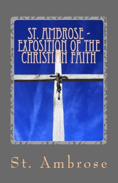 Cover for St Ambrose · Exposition of the Christian Faith - Lighthouse Church Fathers (Pocketbok) (2018)