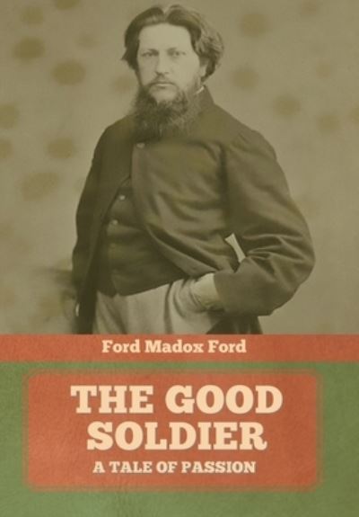 Cover for Ford Ford Madox · The Good Soldier (Hardcover Book) (2021)