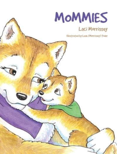 Cover for Laci Morrissey · Mommies (Hardcover Book) (2021)