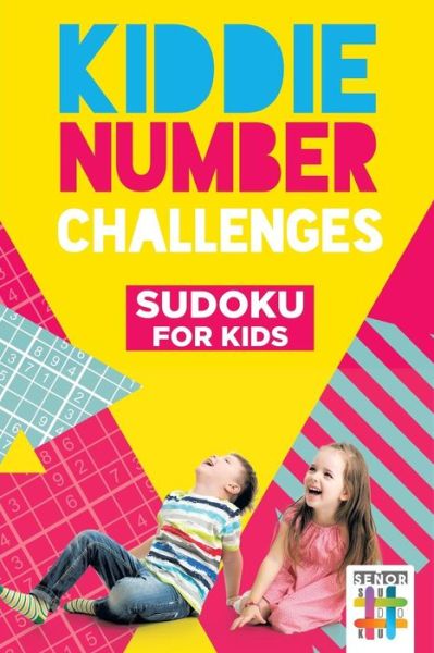 Cover for Senor Sudoku · Kiddie Number Challenges Sudoku for Kids (Paperback Book) (2019)