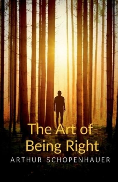 Cover for Arthur Schopenhauer · The Art of Being Right (Taschenbuch) (2019)