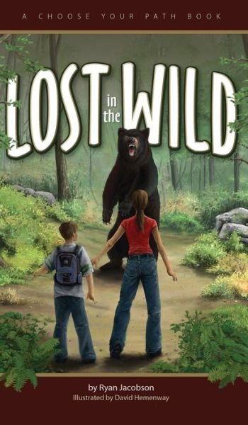 Cover for Ryan Jacobson · Lost in the Wild: A Choose Your Path Book - Choose Your Path (Innbunden bok) (2008)