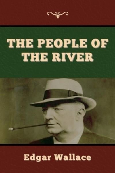 Cover for Edgar Wallace · The People of the River (Paperback Book) (2020)