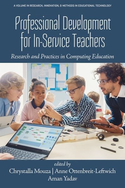 Cover for Professional Development for In-Service Teachers: Research and Practices in Computing Education - Research, Innovation &amp; Methods in Educational Technology (Paperback Book) (2022)