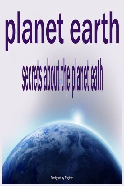 Planet Earth - Jalila Benarbia - Bøker - Independently Published - 9781656613066 - 6. januar 2020