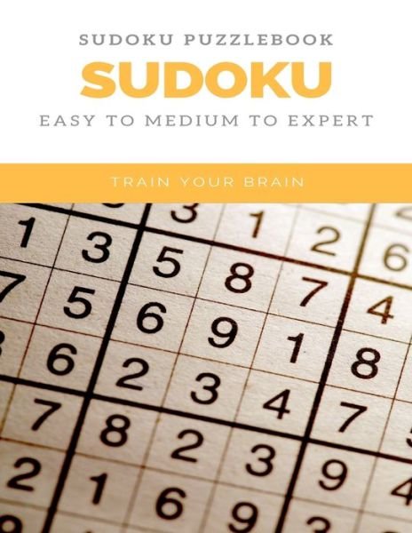 Cover for Sudoku Puzzle Books · Sudoku Puzzlebook Sudoku Easy to Medium to Expert Train Your Brain (Pocketbok) (2020)