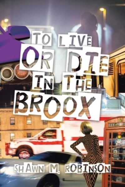 Cover for Shawn M Robinson · To Live or Die in the Broox (Paperback Book) (2021)
