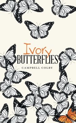 Cover for Campbell Colby · Ivory Butterflies (Book) (2021)