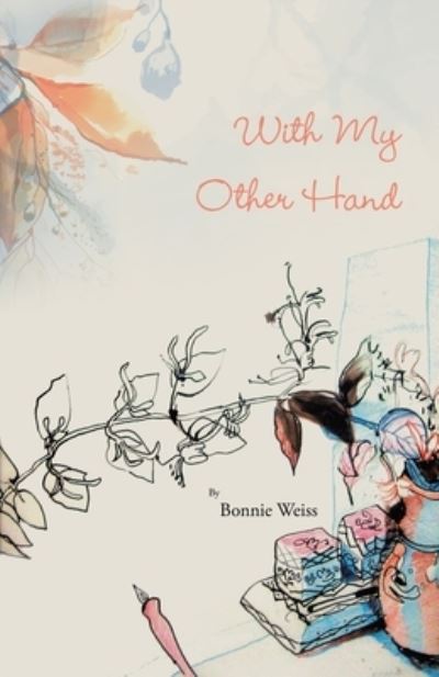 Cover for Bonnie Weiss · With My Other Hand (Paperback Book) (2022)