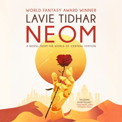 Neom - Lavie Tidhar - Muzyka - Dreamscape Media - 9781666625066 - 20 grudnia 2022