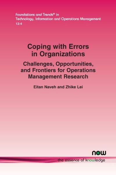 Cover for Eitan Naveh · Coping with Errors in Organizations: Challenges, Opportunities, and Frontiers for Operations Management Research - Foundations and Trends® in Technology, Information and Operations Management (Taschenbuch) (2019)