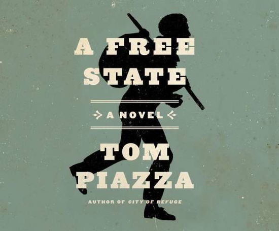 A Free State - Tom Piazza - Muzyka - Dreamscape Media - 9781681417066 - 15 września 2015