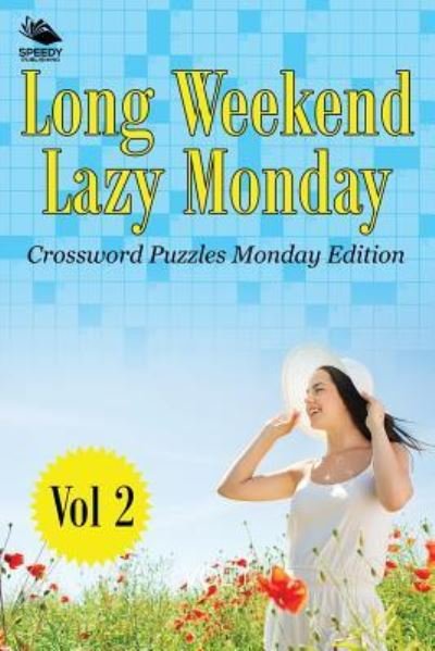 Cover for Speedy Publishing Llc · Long Weekend Lazy Monday Vol 2 (Taschenbuch) (2015)