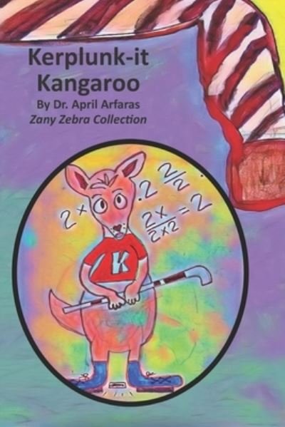 Cover for Dr April Arfaras · Kerplunk-it Kangaroo (Paperback Book) (2019)