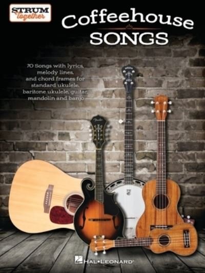 Cover for Hal Leonard Publishing Corporation · Coffeehouse Songs - Strum Together Songbook for Standard Ukulele, Baritone Ukulele, Guitar, Mandolin, and Banjo (Taschenbuch) (2022)